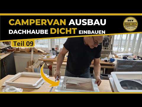 😉#09 Installing a Dometic Mini Heki 40x40 correctly | Roof hatch in a Ducato L5H2 with adapter frame