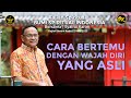 KAJIAN SPIRITUAL CARA BERTEMU DENGAN WAJAH DIRI YANG ASLI SYAIFUL KARIM BSI