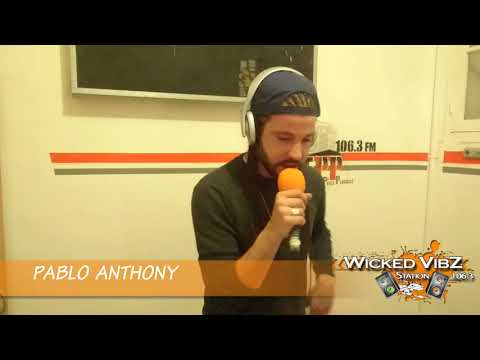 PABLO ANTHONY @ Wicked Vibz Station 106.3 FM
