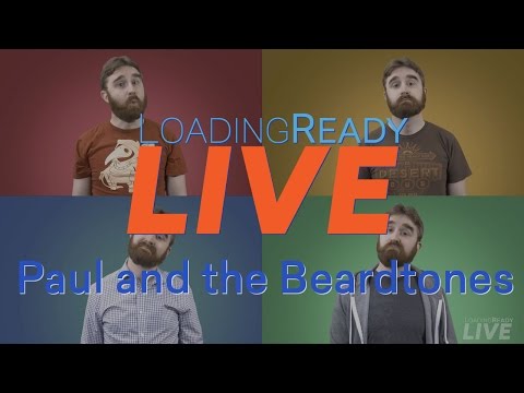 LoadingReadyLIVE Ep08 - Paul and the Beardtones