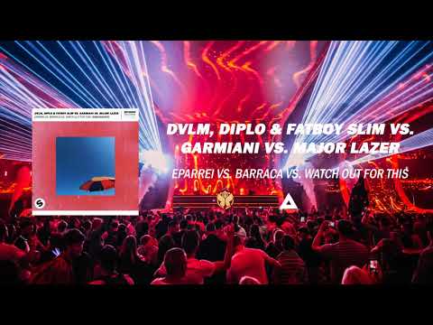 DVLM vs. Garmiani vs. Major Lazer - Eparrei vs. Barraca vs. Watch Out For This (IVISIO Mashup)