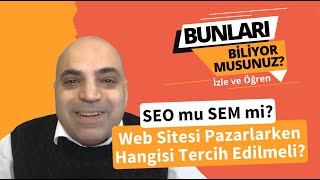 Web Sitesi Pazarlarken SEO mu Yoksa SEM mi Tercih Edilmeli? | Aytaç Mestçi