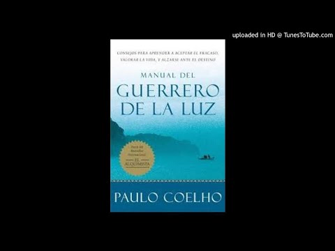El manual del guerrero de la luz de Paulo Coelho. (Parte II)