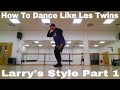 How To Dance Like Les Twins Larry S Style Tutorial Part 1 Bustabreezie