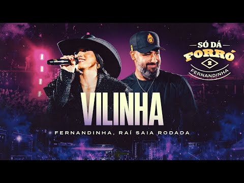 Fernandinha e Raí Saia Rodada - Vilinha (Só Dá Forró 2)