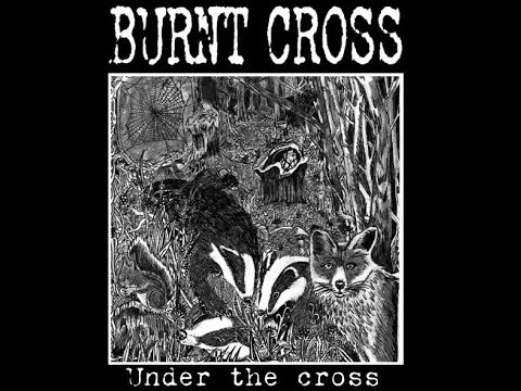 Burnt Cross - Under the Cross