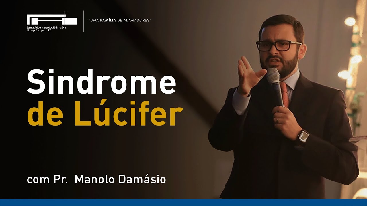 Sindrome de Lúcifer com Pr. Manolo Damasio