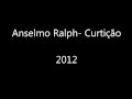 Anselmo Ralph- Curtição 