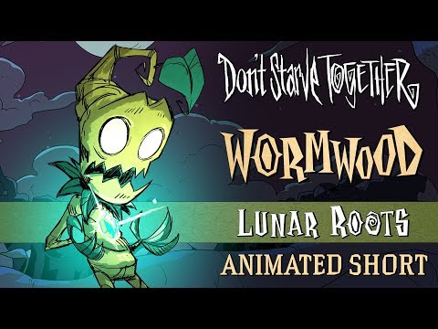 Don't Starve Together: Lunar Roots [Wormwood Animated Short]