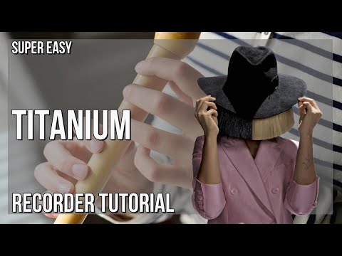 SUPER EASY: How to play Titanium  by David Guetta ft Sia on Recorder (Tutorial)