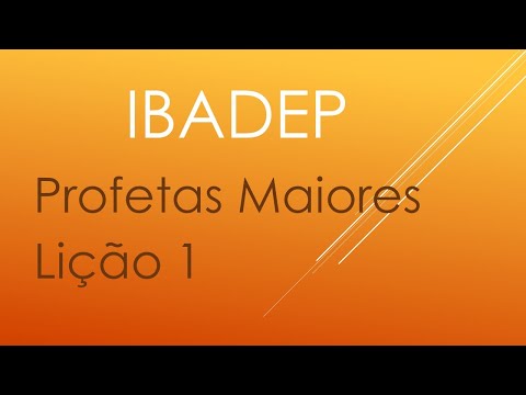 IBADEP - Profetas Maiores - Lição 1 Isaías