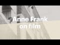 Anne Frank: the only existing film images 