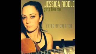 effed up over you - jessica riddle