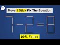 Move Only 1 Stick to Make Equation Correct | Fix The Equation in just 1 move 👍 #hacktrick