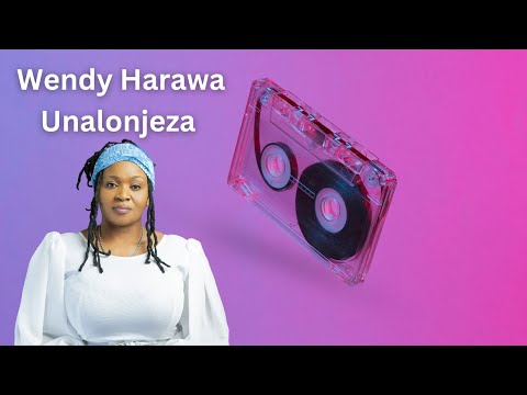 Wendy Harawa - Unalonjeza