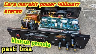 Download lagu Cara merakit power 400 watt stereo full tutorial khusus pemula | power 800 watt mp3