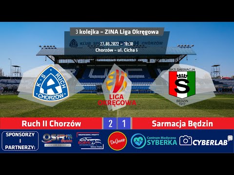 Zina Liga Okręgowa: Ruch II Chorzów 2:1 (1:0) Sarmacja Będzin