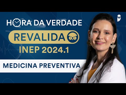 Hora da Verdade Medicina Preventiva Revalida INEP  | Maratona da Aprovação