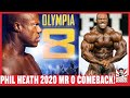 PHIL HEATH THE GREATEST COMEBACK MR OLYMPIA 2020 COMEBACK Beyond Motivation