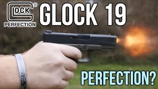 The Glock 19: The PERFECT Handgun?