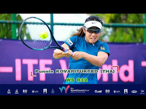 ITF Pro Circuit Presented by SAT (1) WS R32- Punnin KOVAPITUKTED (THA) vs Salakthip OUNMUANG (THA)