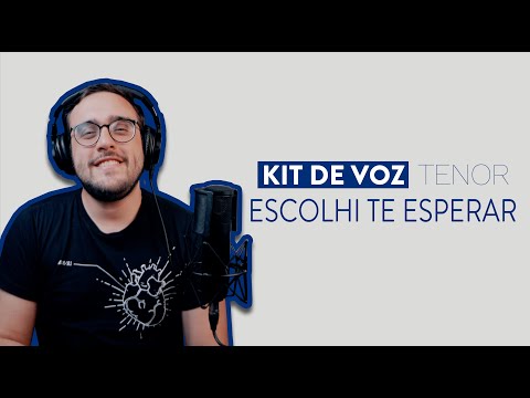 Kit de Voz - Escolhi Te Esperar - Tenor
