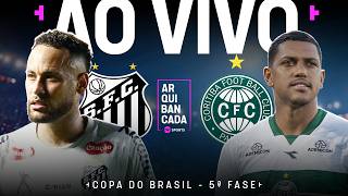 AO VIVO: SANTOS X CORITIBA (PRÉ-JOGO, NARRAÇÃO E PÓS-JOGO) | COPA DO BRASIL 2026