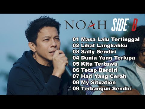 NOAH SIDE B FULL ALBUM (FULL EPISODE 1 - 9) - AUDIO HIGH QUALITY