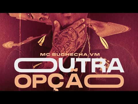 Mc Buchecha VM - OUTRA OPÇÃO ( BROOKS DEEJHAY)