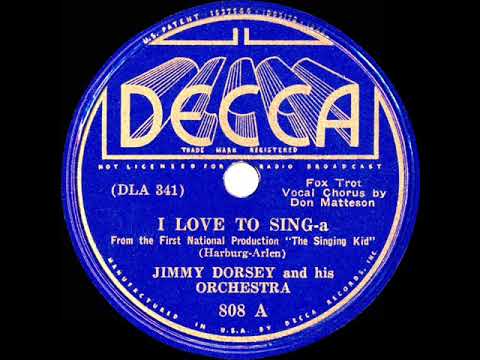 1936 Jimmy Dorsey - I Love To Sing-a (Don Matteson, vocal)