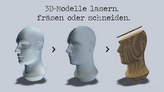 3D Modelle mit Lasercutter lasern | Für alle 2D-Verfahren geeignet | Slicen mit Fusion 360 Deutsch