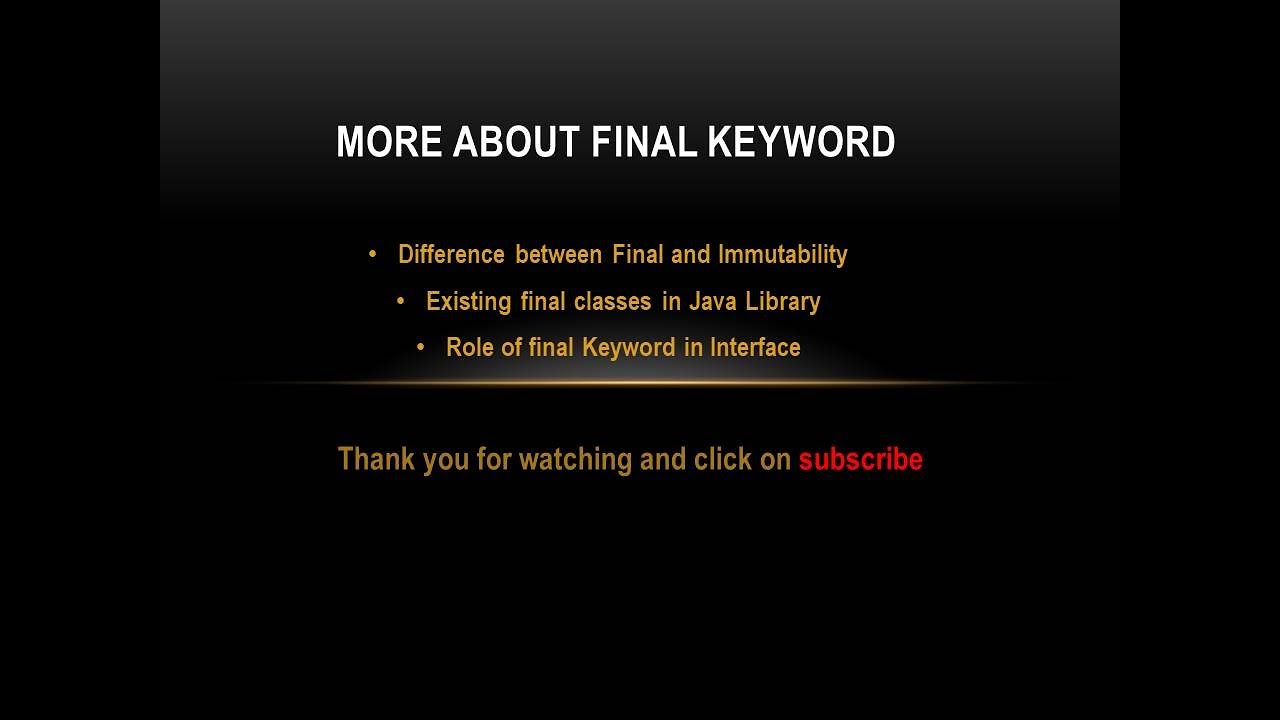 Final | Immutability | Final class in Java library | Final Keyword role in Interface