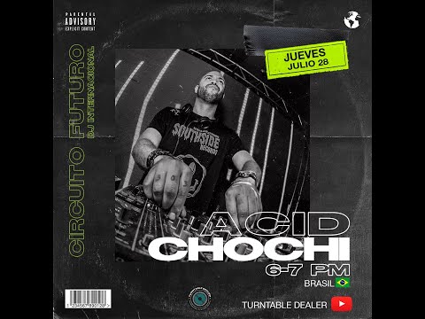 En vivo ACID CHOCHI desde Turntable Dealer - Circuito Futuro