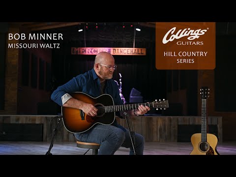 Bob Minner "Missouri Waltz" - Collings OM2 A Hill Country