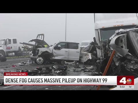 Dense fog causes massive pileup on Highway 99