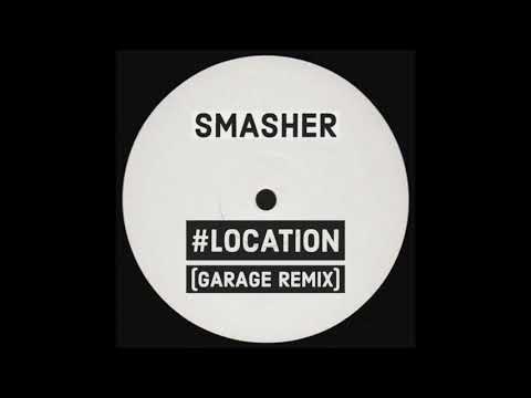 Smasher - Location (Garage Remix) FREE DOWNLOAD
