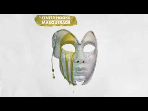 Masquerade - Tenter Hooks