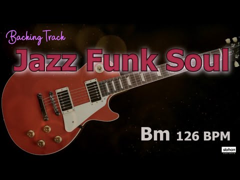 Jazz Funk Soul  SMOOTH JAZZ FUSION／Backing Track (Bm 126 BPM)
