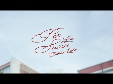 Carin León - Por La Suave [Official Video]