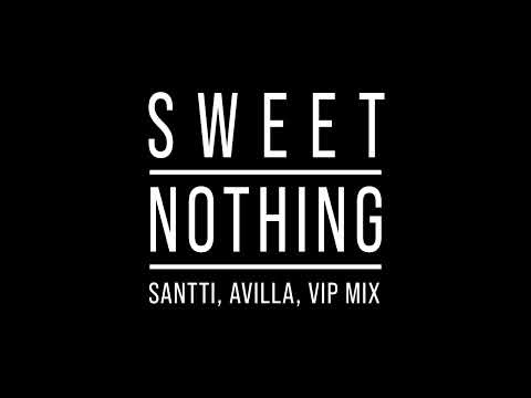 Sweet Nothing (Santti, Avilla VIP MIX)