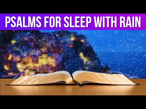 Psalms for sleep with rain: Psalm 27, Psalm 91, Psalm 23 with Calm Rain (Powerful Psalms for sleep)