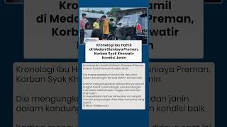 Miris! Ibu Hamil Dianiaya Preman di Medan, Korban Mengaku Cemas terhadap Kondisi Janin