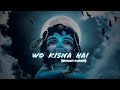 WO KRISHNA HAI SLOWED REVERB LOFI REMIX SONG Krishna Lofi