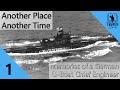 1 | Another Place, Another Time | A German U-Boat Chief Engineer recounts the Battle of the Atlantic