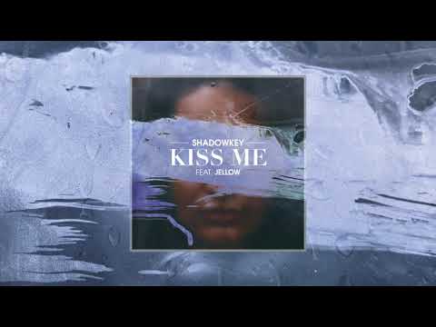 Shadowkey - Kiss Me (feat. Jellow)
