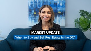 When to Buy and Sell Real Estate in the GTA