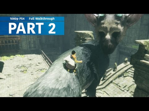 The Last Guardian - Gameplay Walkthrough No Commentary - Part 2 [PS4 1080p]