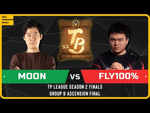 WC3 - [NE] Moon vs Fly100% [ORC] - Ascension Final - TP League Season 2 Finals