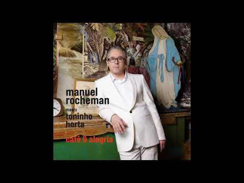 Manuel Rocheman & Toninho Horta  - Amor infinito