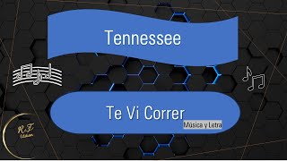 Te Vi Correr. Tennessee